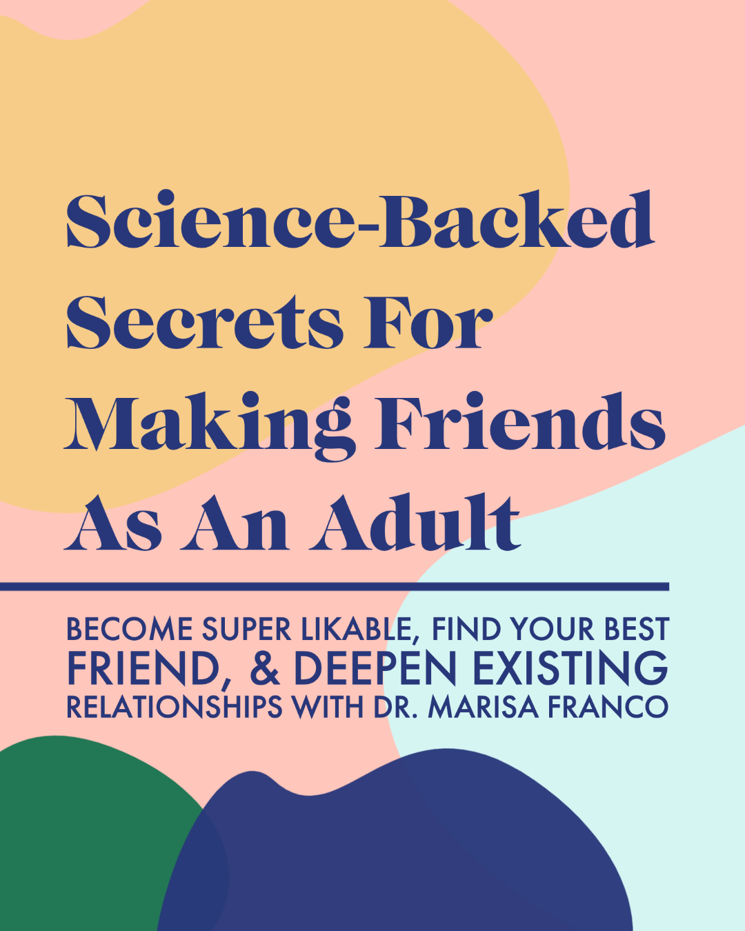 science-backed-secrets-for-making-friends-on-the-healthier-together-podcast