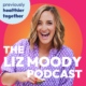 The Liz Moody Podcast