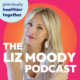 The Liz Moody Podcast