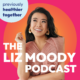 The Liz Moody Podcast