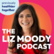 The Liz Moody Podcast