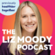 The Liz Moody Podcast