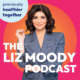 The Liz Moody Podcast